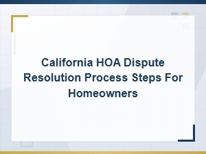 Steps to Resolve Hoa Disputes in California