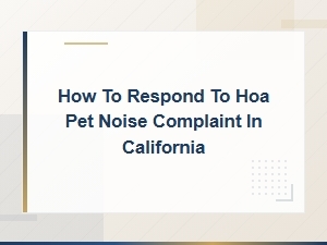 Handling Hoa Pet Noise Complaints in California