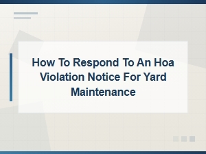 Responding to an Hoa Yard Maintenance Violation Notice